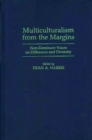 Image for Multiculturalism from the Margins: Non-Dominant Voices on Difference and Diversity