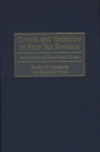 Image for Growth and variability in state tax revenue: an anatomy of state fiscal crises
