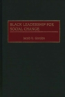 Image for Black leadership for social change