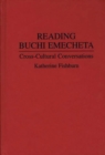 Image for Reading Buchi Emecheta: cross-cultural conversations