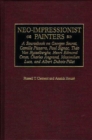 Image for Neo-impressionist painters: a sourcebook on Georges Seurat, Camille Pissarro, Paul Signac, ThÃ¢eo Van Rysselberghe, Henri Edmond Cross, Charles Angrand, Maximilien Luce, and Albert Dubois-Pillet
