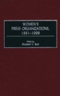 Image for Women&#39;s press organizations, 1881-1999