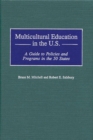 Image for Multicultural education in the U.S.: a guide to policies and programs in the 50 states