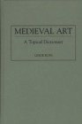 Image for Medieval art: a topical dictionary