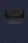 Image for Crime and the justice system in America: an encyclopedia
