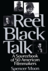 Image for Reel Black talk: a sourcebook of 50 American filmmakers