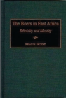 Image for The Boers in East Africa: ethnicity and identity