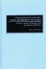 Image for Outsourcing state and local government services: decision-making strategies and management methods