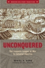 Image for Unconquered: the Iroquois League at war in colonial America