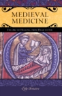 Image for Medieval medicine: the art of healing, from head to toe