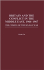 Image for Britain and the conflict in the Middle East, 1964-1967: the coming of the Six-Day War