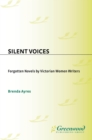 Image for Silent voices: forgotten novels by Victorian women writers