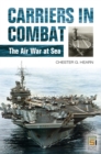 Image for Carriers in combat: the air war at sea