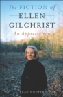 Image for The fiction of Ellen Gilchrist: an appreciation