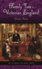 Image for Family ties in Victorian England