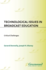 Image for Technological issues in broadcast education: critical challenges