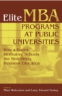 Image for Elite MBA programs at public universities: how a dozen innovative schools are redefining business education