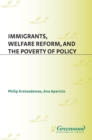 Image for Immigrants, welfare reform, and the poverty of policy