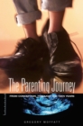 Image for The parenting journey: from conception through the teen years