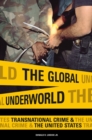 Image for The global underworld: transnational crime and the United States