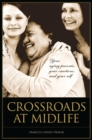Image for Crossroads at midlife: your aging parents, your emotions, and your self