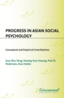 Image for Progress in Asian social psychology: conceptual and empirical contributions