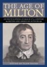 Image for The age of Milton: an encyclopedia of major 17th-century British and American authors