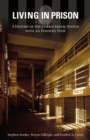 Image for Living in prison: a history of the correctional system with an insider&#39;s view