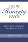 Image for How honesty pays: restoring integrity to the workplace