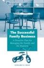 Image for The successful family business: a proactive plan for managing the family and the business