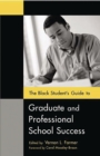 Image for The Black student&#39;s guide to graduate and professional school success