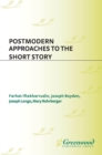 Image for Postmodern approaches to the short story