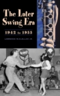 Image for The later swing era, 1942 to 1955