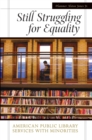 Image for Still struggling for equality: American public library services with minorities