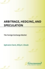 Image for Arbitrage, hedging, and speculation: the foreign exchange market