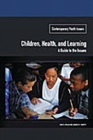 Image for Children, health, and learning: a guide to the issues