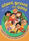 Image for Glues, brews, and goos: recipes and formulas for almost any classroom project