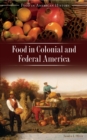 Image for Food in colonial and federal America