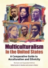 Image for Multiculturalism in the United States: a comparative guide to acculturation and ethnicity