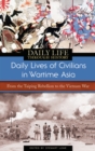 Image for Daily lives of civilians in wartime Asia: from the Taiping Rebellion to the Vietnam War