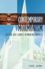 Image for Contemporary Mormonism: Latter-day Saints in modern America