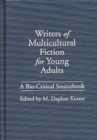 Image for Writers of multicultural fiction for young adults: a bio-critical sourcebook