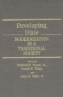 Image for Developing Dixie: modernization in a traditional society