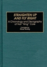 Image for Straighten up and fly right: a chronology and discography of Nat &quot;King&quot; Cole : no. 56