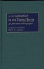 Image for Reconstruction in the United States: an annotated bibliography