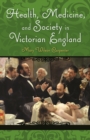 Image for Health, medicine, and society in Victorian England