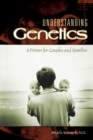 Image for Understanding genetics: a primer for couples and families