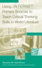 Image for Using internet primary sources to teach critical thinking skills in world literature