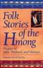 Image for Folk stories of the Hmong: peoples of Laos, Thailand, and Vietnam