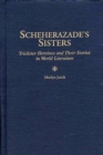 Image for Scheherazade&#39;s sisters: trickster heroines and their stories in world literature